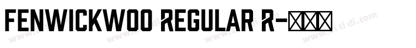 FenwickW00 Regular R字体转换